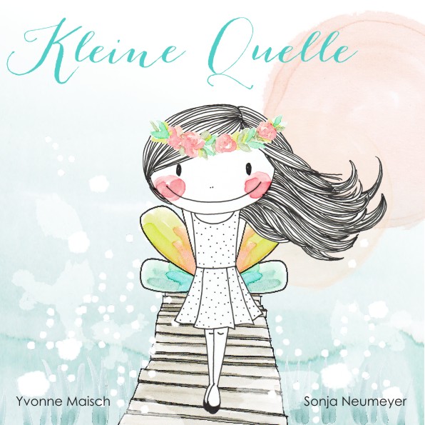 Kinderbuch zum Thema Achtsamkeit - KLEINE QUELLE